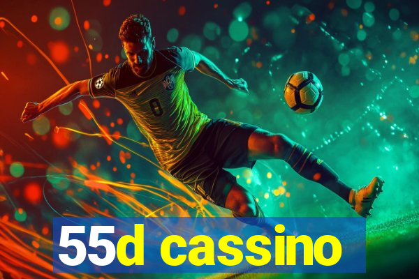 55d cassino